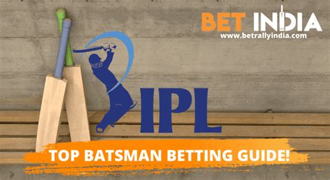 GET BONUS - ipl top batsman betting - IPL Satta | 2